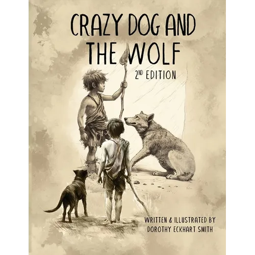 Crazy Dog and the Wolf: 2nd Edition - Paperback