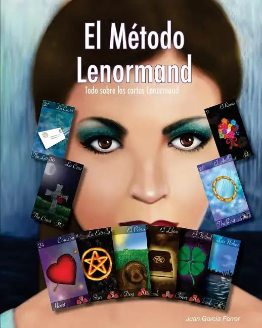 El Método Lenormand: Todo sobre las cartas Lenormand - Paperback