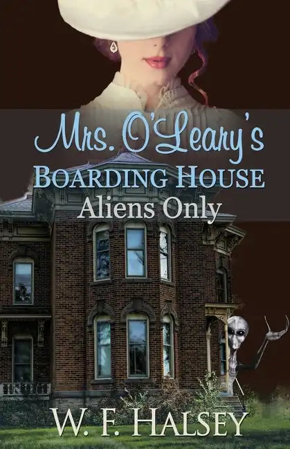Mrs. O'Leary's Boarding House: Aliens Only - Paperback
