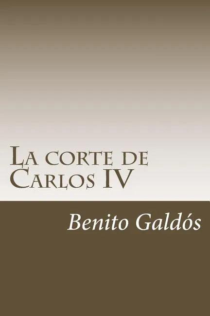 La corte de Carlos IV - Paperback
