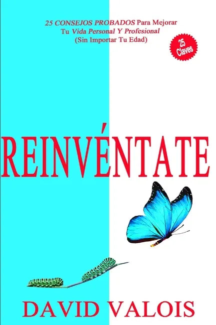 REINVÉNTATE Cómo Reorganizar Tu Vida - Paperback