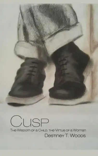 Cusp: The Wisdom of a Child, the Virtue of a Woman - Hardcover