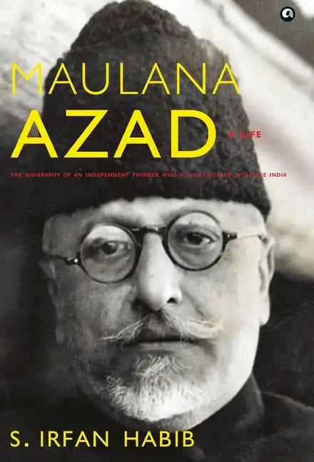 Maulana Azad: A Life - Hardcover