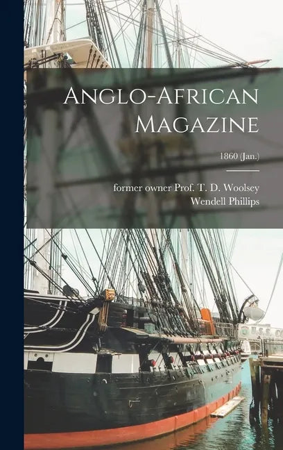 Anglo-African Magazine; 1860 (Jan.) - Hardcover