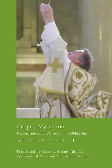 Corpus Mysticum: The Eucharist and the Church in the Middle Ages: Historical Survey - Paperback