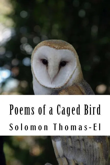 Poems of a Caged Bird: Heart felt literature - Paperback