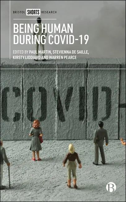 Being Human During Covid-19 - Hardcover