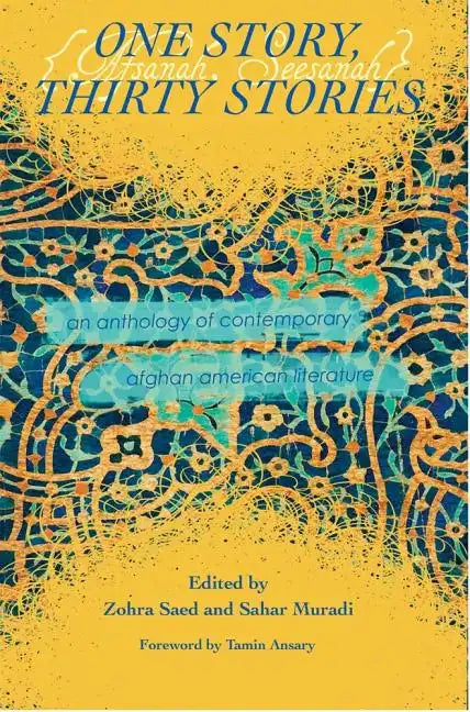 One Story, Thirty Stories: An Anthology of Contemporary Afghan American Literature - Paperback