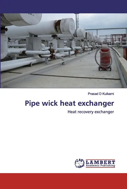 Pipe wick heat exchanger - Paperback