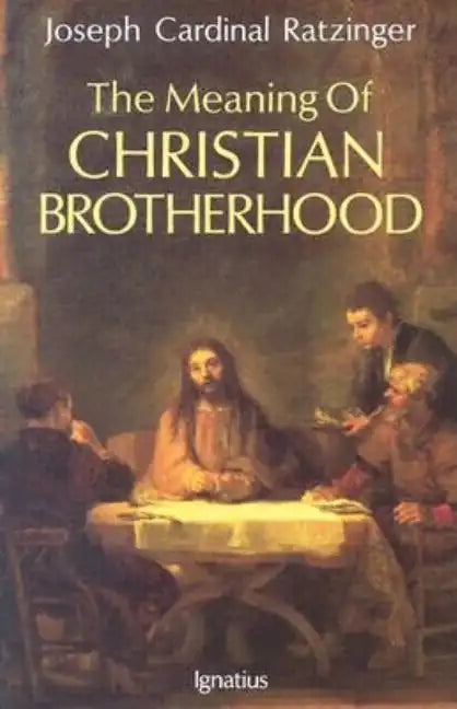 The Meaning of Christian Brotherhood - Paperback
