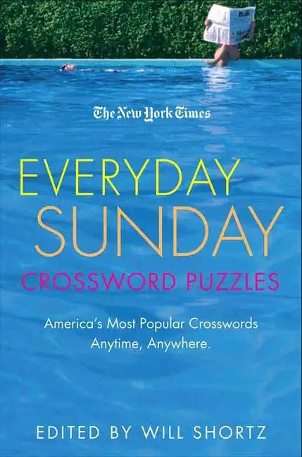 The New York Times Everyday Sunday Crossword Puzzles: America's Most Popular Crosswords Anytime, Anywhere - Paperback