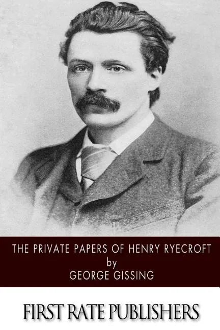 The Private Papers of Henry Ryecroft - Paperback