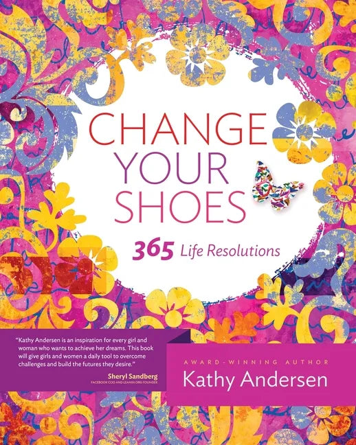 Change Your Shoes 365 Life Resolutions - Paperback