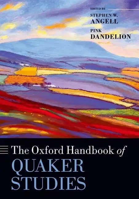 The Oxford Handbook of Quaker Studies - Paperback