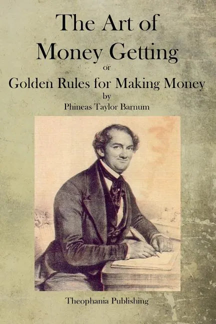 The Art of Money Getting - Paperback