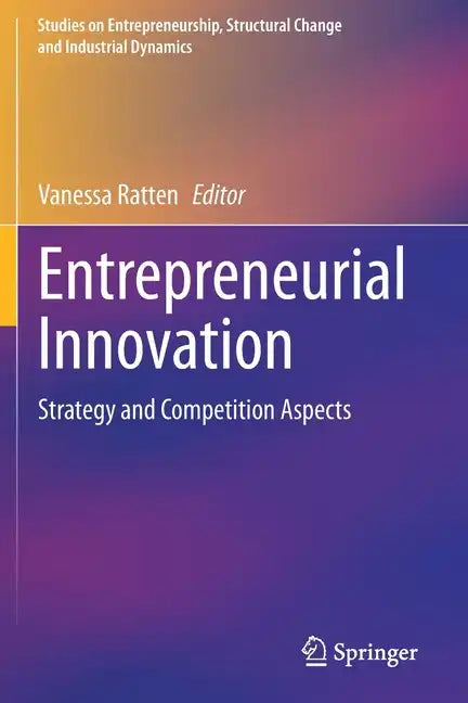 Entrepreneurial Innovation: Strategy and Competition Aspects - Paperback