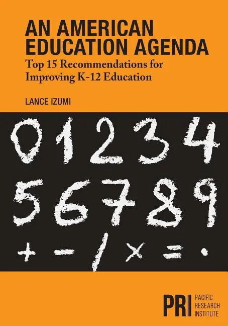 An American Education Agenda: Top 15 Recommendations for Improving K-12 Education - Paperback