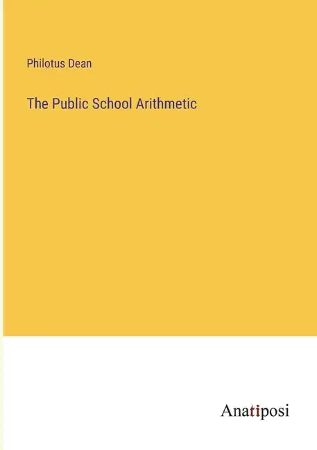 The Public School Arithmetic - Paperback