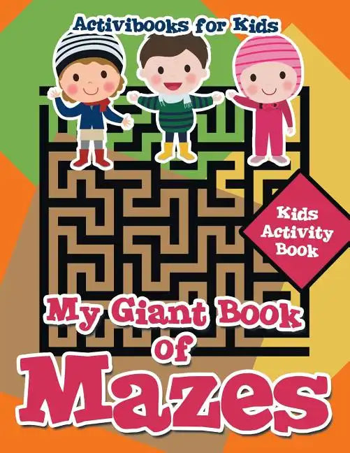 My Giant Book of Mazes: Kids Activity Book - Paperback