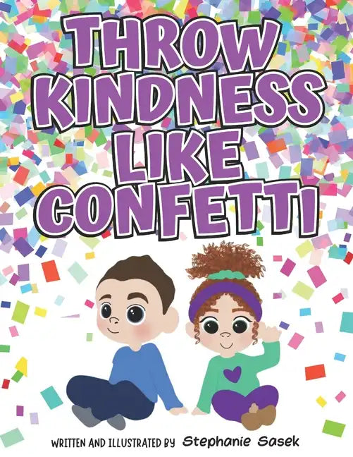 Throw Kindness Like Confetti - Paperback
