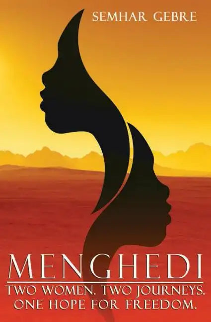 Menghedi: Two Women. Two Journeys. One Hope for Freedom. - Paperback