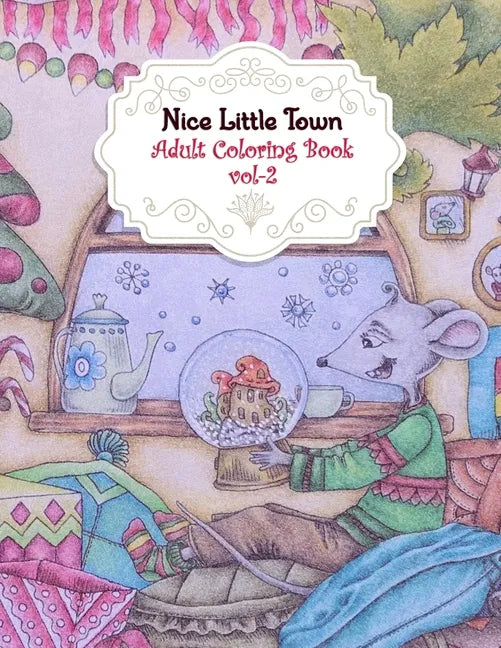 Nice Little Town Adult Coloring Book Vol-2: Amazing Nice Little Town Christmas Coloring Pages, An Town Coloring Book for Toddlers and Kids ages 4-8 Be - Paperback