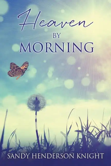 Heaven by Morning - Paperback