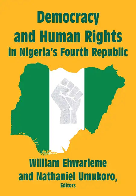 Democracy and Human Rights in Nigeria's Fourth Republic - Hardcover