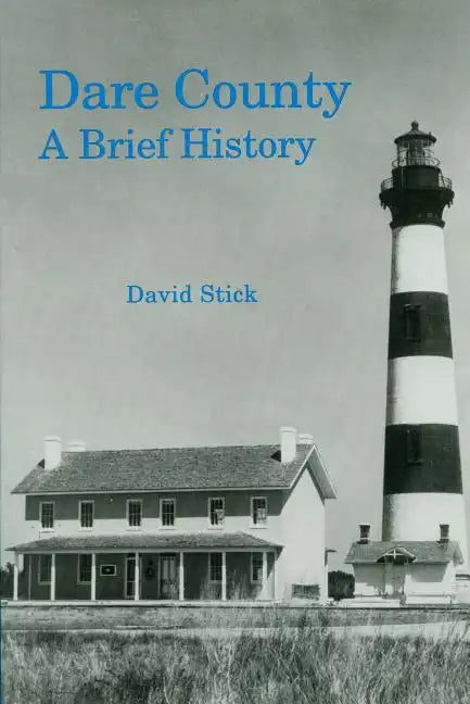 Dare County: A Brief History - Paperback