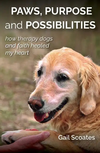 Paws, Purpose and Possibilities - Paperback