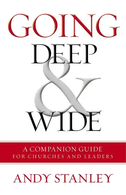Going Deep and Wide: A Companion Guide for Churches and Leaders - Paperback