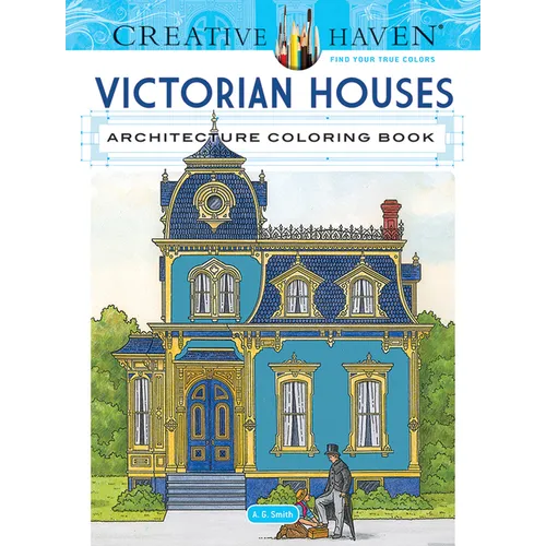 Creative Haven Victorian Houses Architecture Coloring Book - Paperback