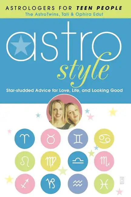 Astrostyle: Star-Studded Advice for Love, Life, and Looking Good - Paperback