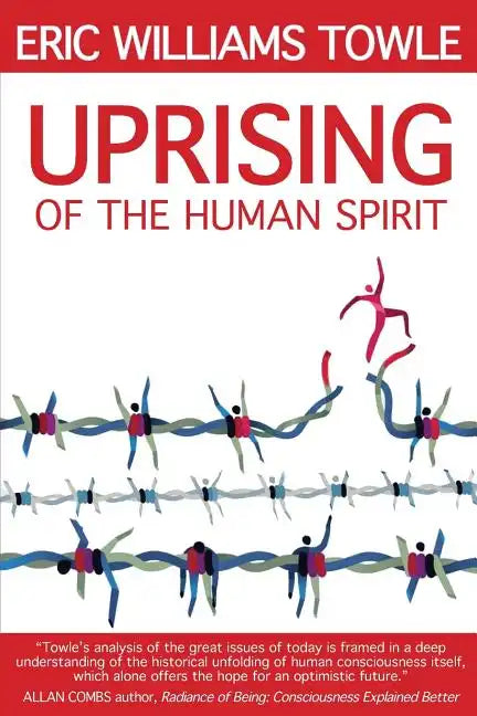 The Uprising of the Human Spirit - Paperback