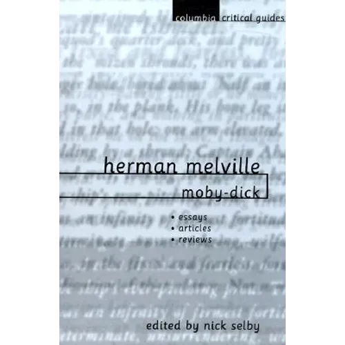 Herman Melville: Moby-Dick: Essays, Articles, Reviews - Paperback