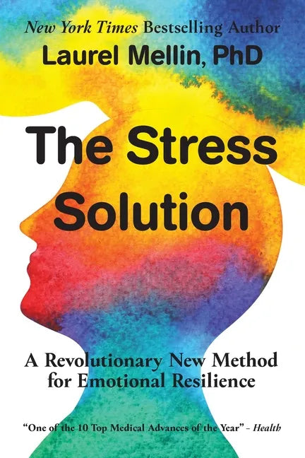 The Stress Solution: A Revolutionary New Method for Emotional Resilience - Paperback