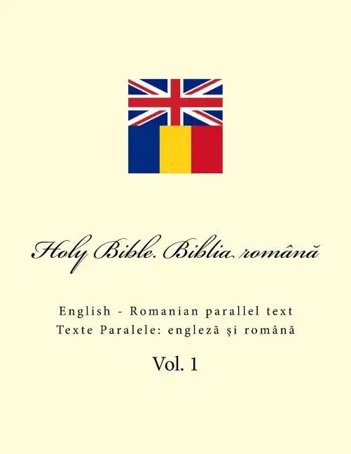 Bible. Biblia: English - Romanian Parallel Text - Paperback