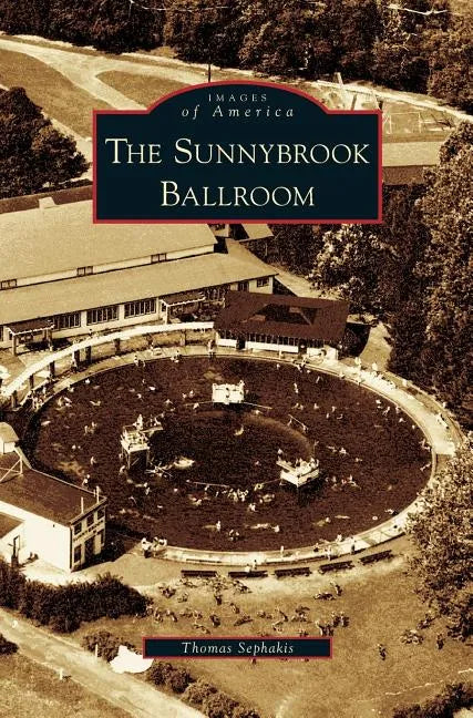 Sunnybrook Ballroom - Hardcover