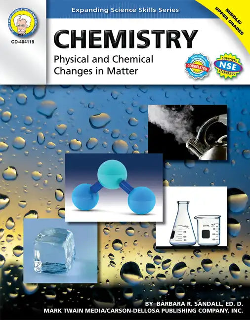 Chemistry, Grades 6 - 12: Physical and Chemical Changes in Matter - Paperback