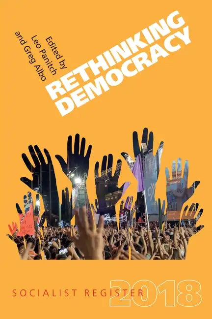 Rethinking Democracy: Socialist Register 2018 - Paperback