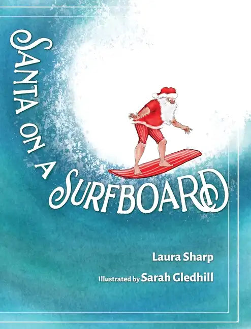Santa on a Surfboard - Hardcover