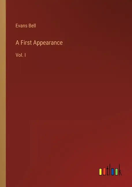 A First Appearance: Vol. I - Paperback