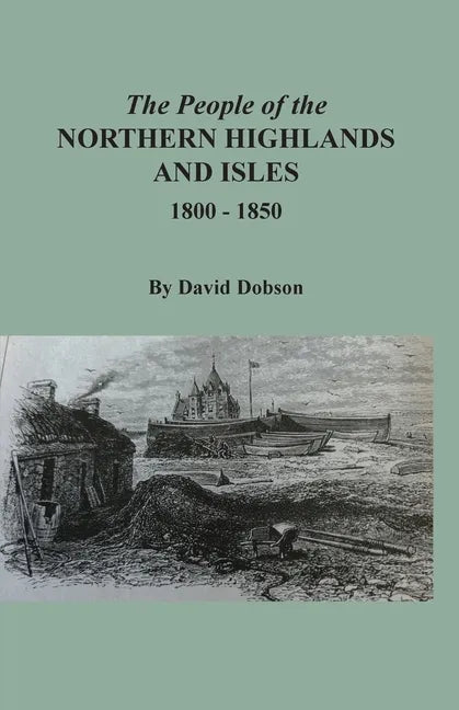 The People of the Northern Highlands and Isles, 1800-1850 - Paperback