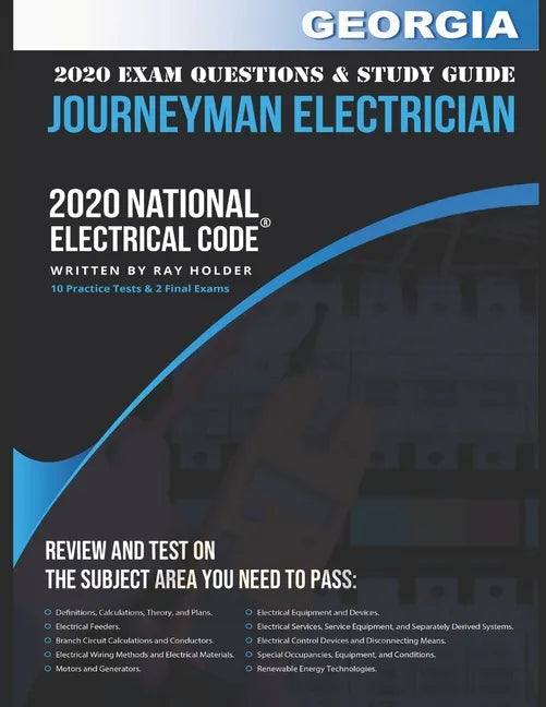 Georgia 2020 Journeyman Electrician Exam Questions and Study Guide: 400+ Questions for study on the National Electrical Code - Paperback
