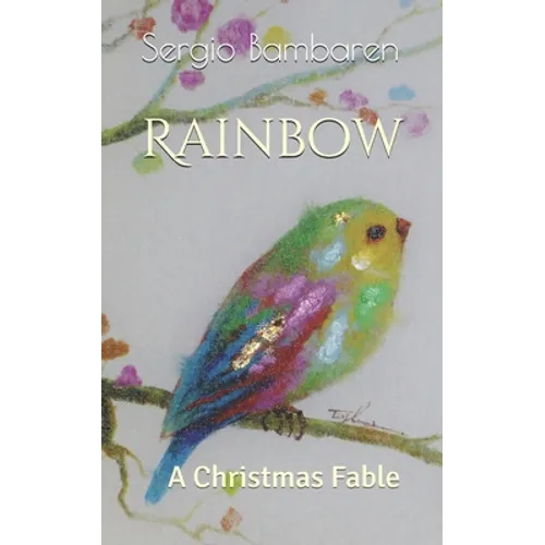 Rainbow: A Christmas Fable - Paperback