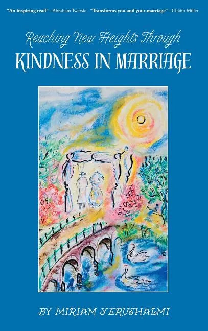 Reaching New Heights Through Kindness in Marriage - Hardcover