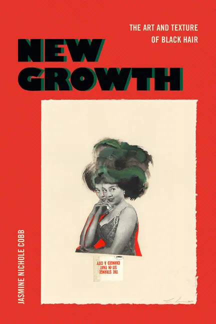 New Growth: The Art and Texture of Black Hair - Paperback