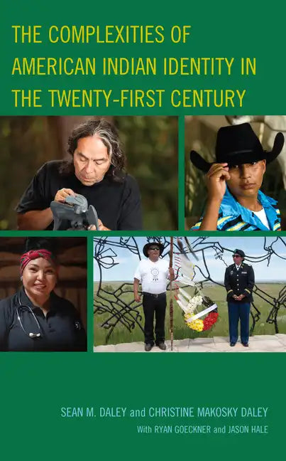 The Complexities of American Indian Identity in the Twenty-First Century - Hardcover