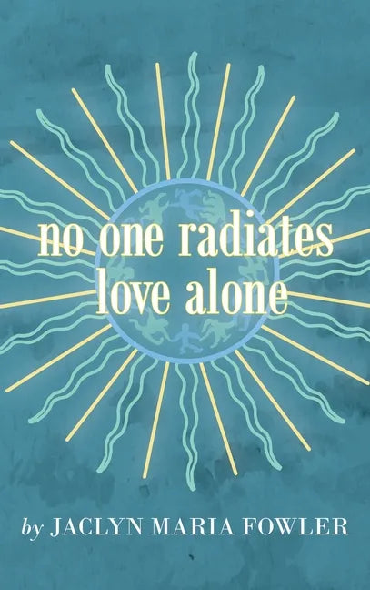 No One Radiates Love Alone - Hardcover
