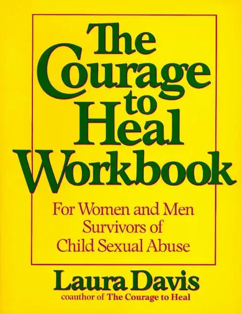 The Courage to Heal Workbook: A Guide for Women Survivors of Child Sexual Abuse - Paperback